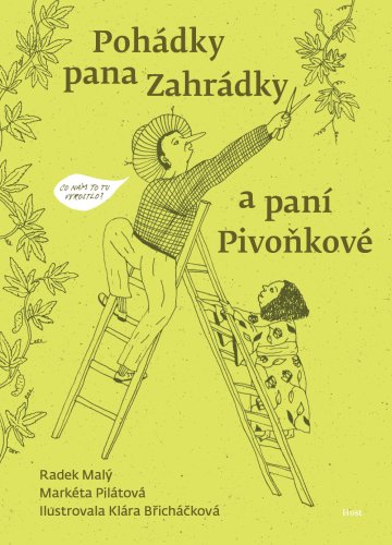 Pohádky pana Zahrádky a paní Pivoňkové Pohádky pana Zahrádky a paní Pivoňkové
