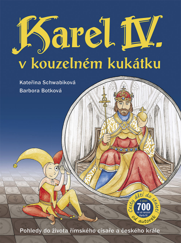 KAREL IV. V KOUZELNÉM KUKÁTKU KAREL IV. V KOUZELNÉM KUKÁTKU