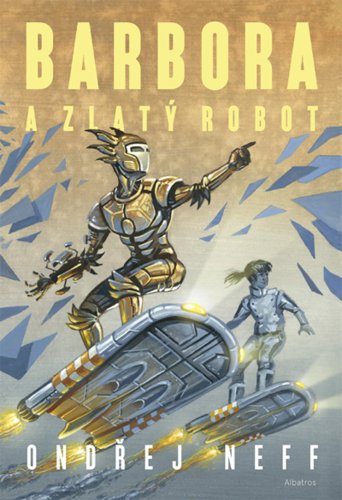 Barbora a Zlatý robot Barbora a Zlatý robot
