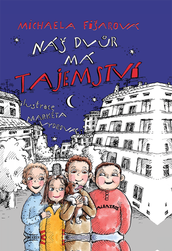 NÁŠ DVŮR MÁ TAJEMSTVÍ NÁŠ DVŮR MÁ TAJEMSTVÍ
