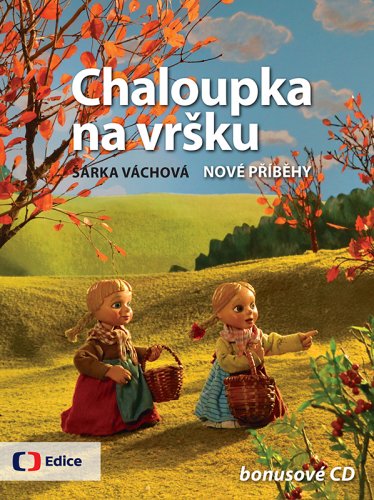 CHALOUPKA NA VRŠKU – NOVÉ PŘÍBĚHY