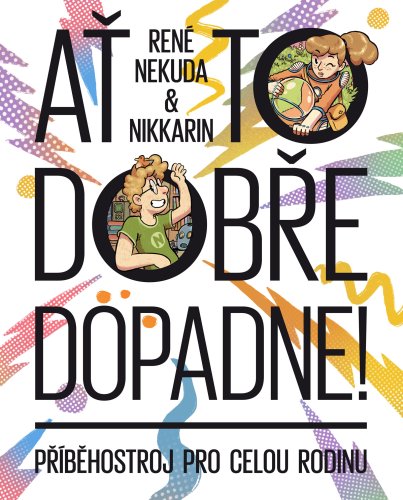 Ať to dobře dopadne! Ať to dobře dopadne!