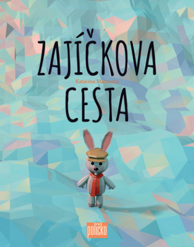 ZAJÍČKOVA CESTA ZAJÍČKOVA CESTA