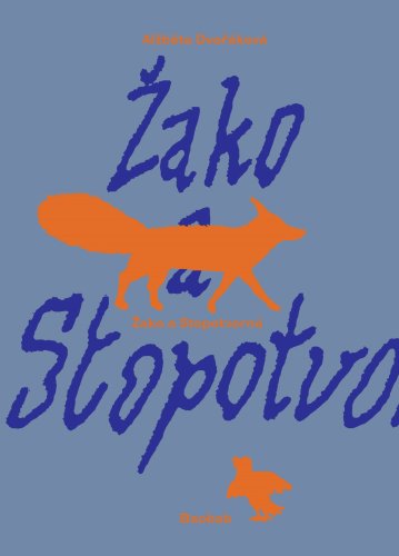 Žako a Stopotvorná Žako a Stopotvorná