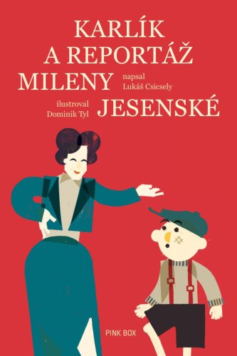 Karlík a reportáž Mileny Jesenské