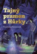 Veronika Valentová&nbsp;/&nbsp;Tajný pramen z Hůrky