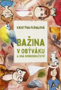 Kristýna Plíhalová / Bažina v obýváku a jiná dobrodružství