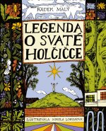 Radek Malý / Legenda o svaté holčičce