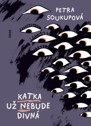 Petra Soukupová&nbsp;/&nbsp;Katka už nebude divná