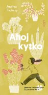 Andrea Tachezy&nbsp;/&nbsp;Ahoj kytko