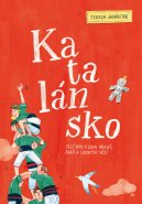 Tereza Janáková / Katalánsko. Celý rok v zemi hradů, obrů a lidských věží