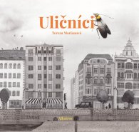 Tereza Marianová / Uličníci